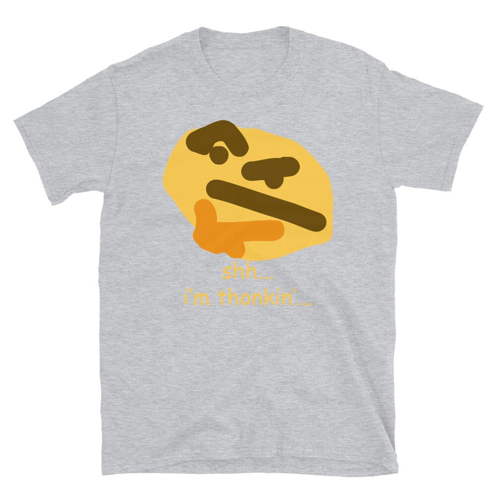 Thonkin' Funny Discord Emoji I'm Thinking Meme T-shirt 