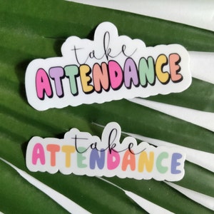 Take Attendance Teacher Sticker