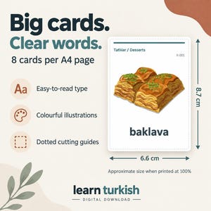 May include: A rectangular educational card featuring a colorful illustration of baklava with the text Tatlılar / Desserts and baklava. The card measures 8.7 cm by 6.6 cm. The design includes dotted cutting guides, easy-to-read type, and the text Big cards. Clear words. 8 cards per A4 page.
