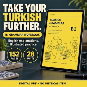 May include: A digital tablet displaying a yellow Turkish Grammar B1 workbook cover with stick figure illustrations, text reading 'TAKE YOUR TURKISH FURTHER', '152 PAGES', '28 UNITS', and 'DIGITAL PDF - NO PHYSICAL ITEM' at the bottom.