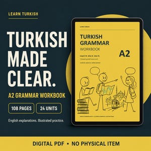 May include: A digital Turkish grammar workbook titled Turkish Made Clear A2 with 108 pages and 24 units. The cover is yellow with black text and line drawings of stick figures, a map, and a tram. It includes English explanations and practice.