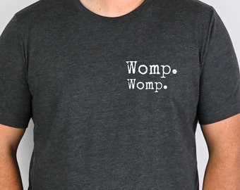 Womp Womp Shirt, Unisex T-Shirt, Funny T Shirt, Meme Tshirt, Weird Shirt, Trash Panda Tee, Joke T-Shirt, Sarcastic, ironic shirt