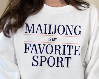 Mahjong is my Favorite Sport Sweatshirt, Mahjong Gift, Mahjong Lover Crewneck, Mahjong Sweater, Girls Night Tee, Lucky Mahjong Tiles Gift