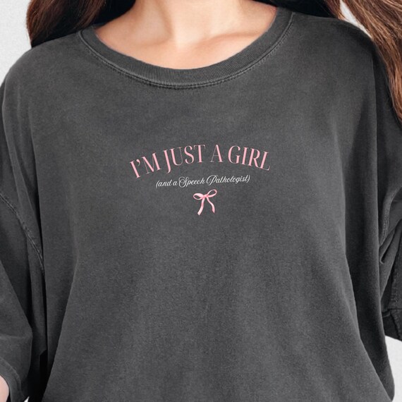 I'm Just a Girl SLP Shirt, Speech Pathology, Speech Therapist Tee, Speech Therapy Gift, Women's Clothing Coquette Im Just a Girl SLP Shirt