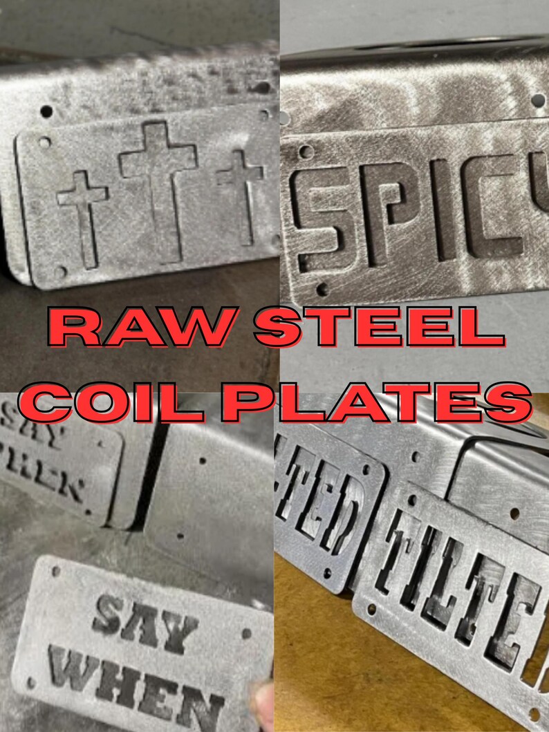 May include: A collection of raw steel coil plates featuring various cut-out designs and text. The plates display engravings including three crosses, the word SPICY, the phrase SAY WHEN, and the word FILTERED, all with a metallic, industrial finish.