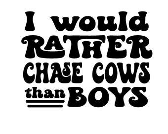 Ich würde lieber Kühe jagen PNG | Cowgirl PNG | Western Sublimation Design |