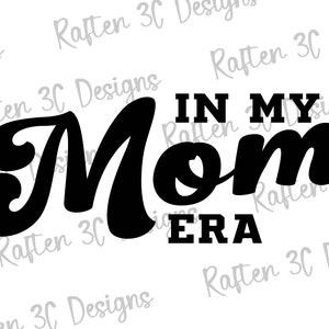 In My Mom Era PNG | Mom Era Sublimation Design