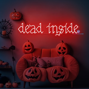 Dead Inside Neon Sign Gothic Home Decor Bedroom Wall Decor Halloween Led Light Halloween Decoration Halloween Party Wall Decor Custom Neon