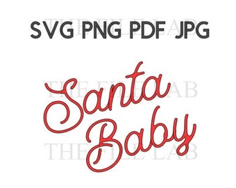 Santa Baby SVG/JPG/PNG/Pdf