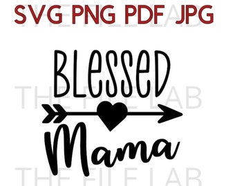 BLESSED MAMA svg, png, jpg, pdf