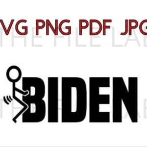 May include: Black and white silhouette of a stick figure giving the middle finger to the word "BIDEN".