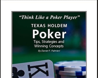 May include: Book cover with the title "Think Like a Poker Player" and the subtitle "Texas Holdem Poker Tips, Strategies and Winning Concepts" by Daniel F. Palmieri. The cover features two playing cards, a King of Clubs and an Ace of Clubs, and a stack of poker chips.