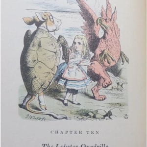 May include: An illustration from "Alice's Adventures in Wonderland" depicts a turtle-like creature in a suit, a pink griffin, and Alice in a blue dress. The text "Chapter Ten" and "The Lobster-Quadrille" are visible.