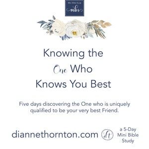 Mini Bible Study: Friendship With The One Who Knows You Best