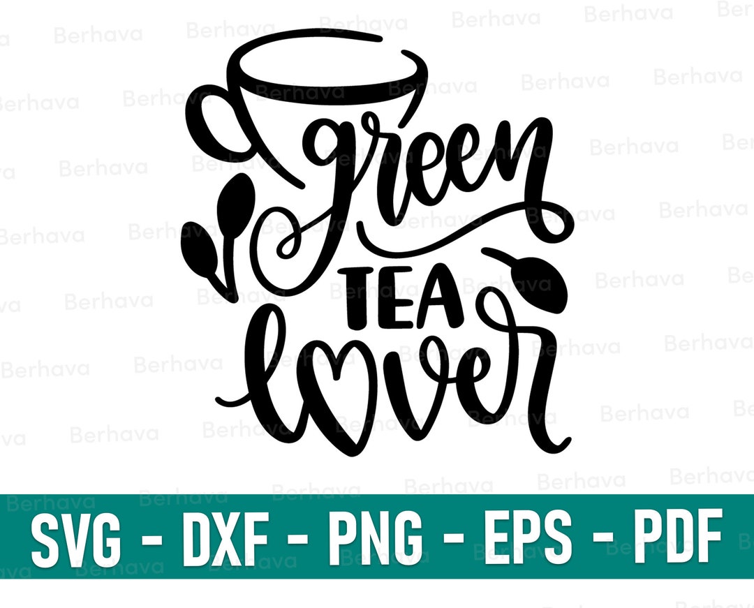 Green Tea Lover Png, Green Tea Lover Svg ,green Tea Svg, Green Tea