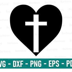 Cross SVG,  christian svg, jesus svg,faith svg, Cross png, Cross silhouette, Cross clipart, Cross cut file, cross and heart 2 svg, bible svg