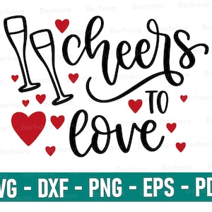 Cheers To Love SVG, Happy Valentine&#39;s Day svg, Valentines Day svg,Valentine svg,Love Svg, Heart Svg, Valentine Svg,cheers svg