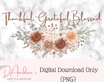 Thankful Grateful Blessed PNG, Thanksgiving Sublimation Design Downloads, Sublimation Graphics, Thanksgiving Design
