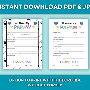 May include: Two printable "All About My PAPAW" fill-in-the-blank sheets. The sheets have a white background with a black border and include prompts to describe a grandfather. The text "I LOVE YOU" is at the bottom.