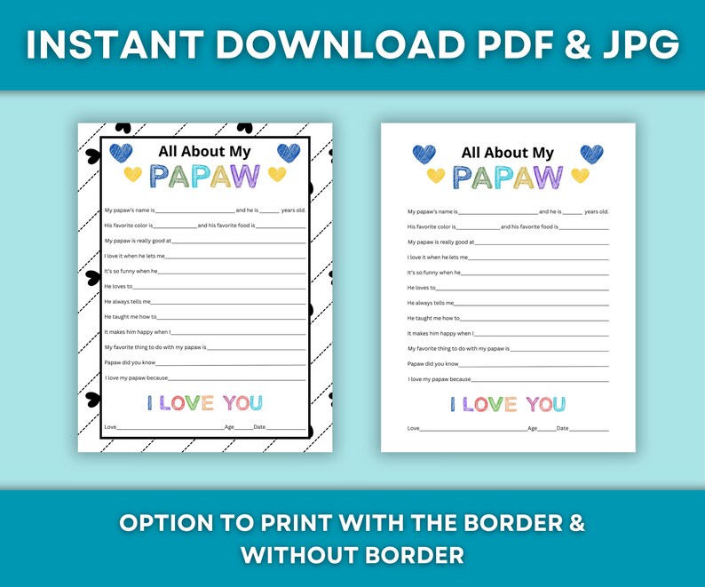 May include: Two printable "All About My PAPAW" fill-in-the-blank sheets. The sheets have a white background with a black border and include prompts to describe a grandfather. The text "I LOVE YOU" is at the bottom.