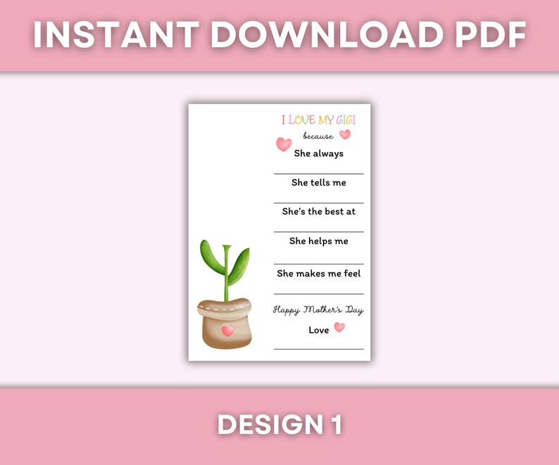 Pode incluir: Cart&atilde;o do Dia das M&atilde;es imprim&iacute;vel com uma planta em um vaso e o texto "Amo minha Gigi porque..." com linhas em branco para completar as raz&otilde;es pelas quais a pessoa ama sua Gigi. O cart&atilde;o tamb&eacute;m diz "Feliz Dia das M&atilde;es" e "Amor".