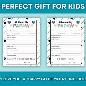 May include: Two white fill-in-the-blank sheets with the text "All About My PAPAW" and "Happy Father's Day" and "I Love You". The sheets have a black border with heart and diagonal line designs. The text is in various colors.