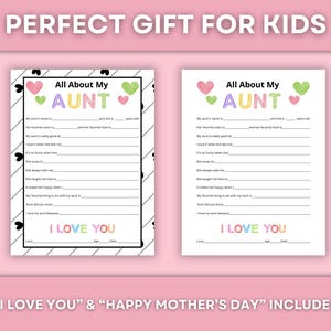May include: Printable "All About My Aunt" fill-in-the-blank activity sheets with pink and green hearts. The sheets include the text "I Love You" and are perfect for kids to fill out for their aunt.