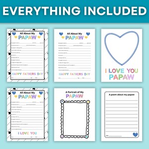May include: A collection of printable Father's Day activity sheets. The sheets include fill-in-the-blank prompts, a heart-shaped drawing template, and a space for a poem. The text includes "All About My PAPAW", "Happy Fathers Day", and "I Love You PAPAW".