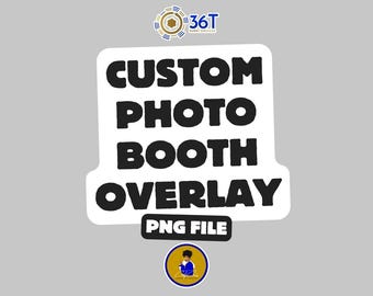Custom 360 Photo Booth Overlay | Custom Selfie Photo Booth Overlay | Personalized Photo Booth Frame | Transparent PNG Design