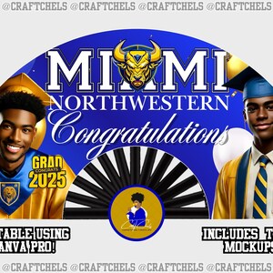 Op de afbeelding: Een blauwe en gele afstudeerfan met de tekst "Miami Northwestern Congratulations" en een stierenmascotte. De fan is versierd met zwart-witte strepen en bevat twee foto's van afgestudeerden in toga's en petten. De tekst "Editable using Canva Pro!" en "Includes these mockups!" is ook inbegrepen.