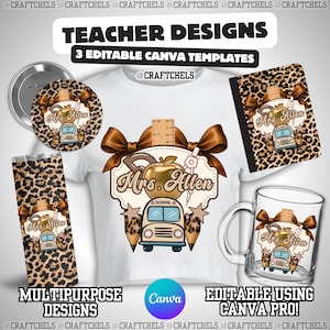 May include: A collection of teacher-themed designs, including a white t-shirt, a button, a tumbler, a notebook, and a mug. The designs feature a school bus, apple, and the text "Mrs. Allen". The items have a leopard print and brown accents. The text "TEACHER DESIGNS" is at the top.