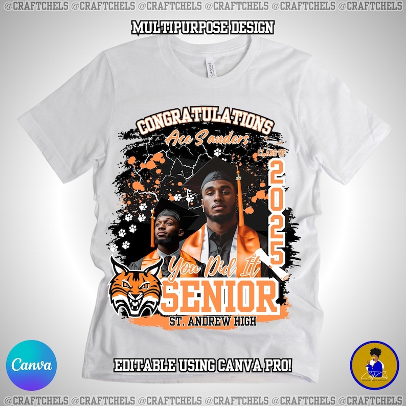 May include: White t-shirt with a graduation design. The design includes the text "CONGRATULATIONS Ace Sanders", "SENIOR", and "2025". It also features a graphic of two graduates and a tiger mascot. The shirt is labeled "EDITABLE USING CANVA PRO!"