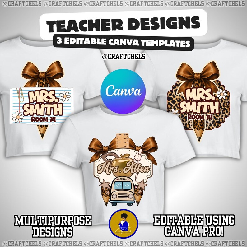May include: White t-shirts with teacher-themed designs. The shirts feature graphics with bows, pencils, apples, and school buses. Text includes "Teacher Designs," "Mrs. Smith," and "Mrs. Allen." The designs are editable using Canva templates.
