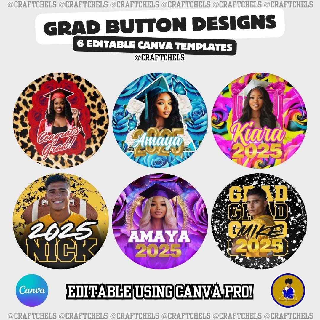 Graduation Button Template Bundle – Set of 6  Grad Pin Designs | 2025 Grad Buttons, Custom Photo Pins