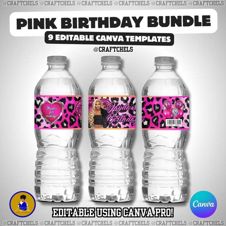 K&ouml;nnte beinhalten: Drei klare Wasserflaschen mit rosa und schwarzen Leopardenmuster-Etiketten. Die Etiketten lauten "Pink Birthday Bundle" und "9 Editable Canva Templates". Ein Etikett sagt "Thanks for coming!" und ein anderes sagt "Jayda's Birthday."
