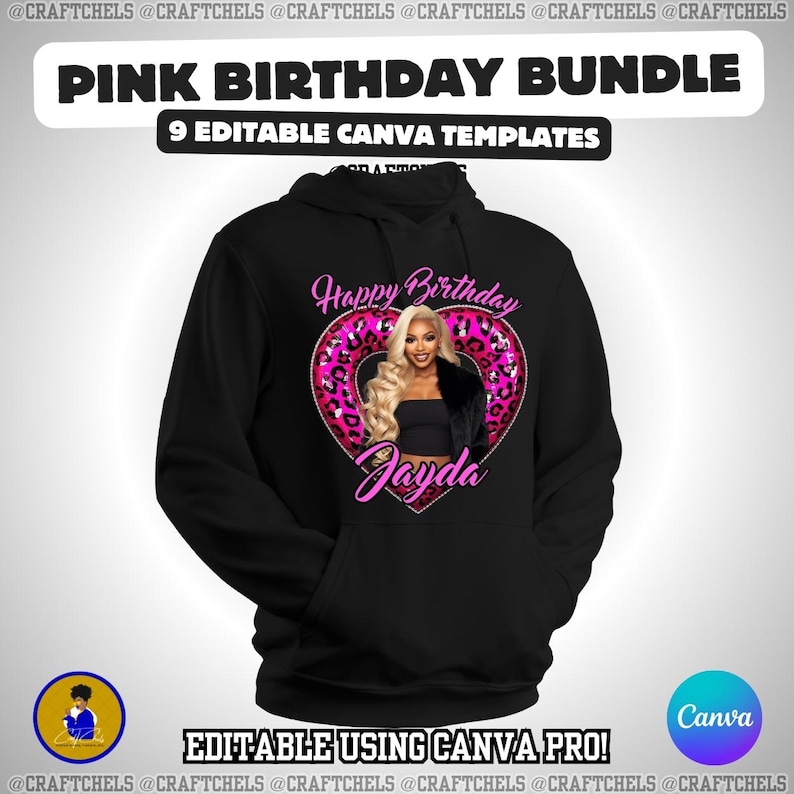 K&ouml;nnte beinhalten: Schwarzer Kapuzenpullover mit einem rosa Leopardenherz-Design mit dem Bild einer Frau und dem Text "Happy Birthday Jayda". Der Kapuzenpullover enth&auml;lt auch den Text "Pink Birthday Bundle" und "9 Editable Canva Templates."