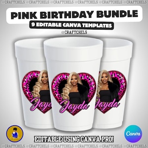 K&ouml;nnte beinhalten: Drei wei&szlig;e Schaumstoffbecher mit einem rosa Herzdesign, das das Bild einer Frau und den Namen "Jayda" zeigt. Die Becher sind Teil eines "Pink Birthday Bundle" mit 9 bearbeitbaren Canva-Vorlagen, wie im Text des Bildes angegeben.