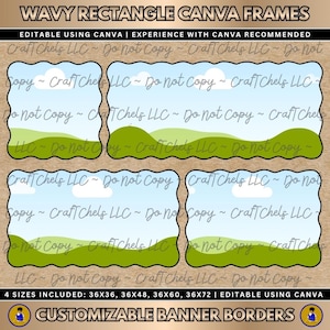 May include: Four wavy rectangle frames with a landscape design featuring a light blue sky, white clouds, and green rolling hills. The text WAVY RECTANGLE CANVA FRAMES, EDITABLE USING CANVA, and 4 SIZES INCLUDED: 36X36, 36X48, 36X60, 36X72 are visible.