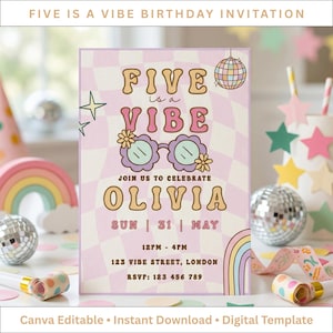 May include: A birthday invitation with the text "FIVE is a VIBE" in a retro font. The invitation features a groovy design with sunglasses, a disco ball, and a rainbow. The invitation is for Olivia's birthday.