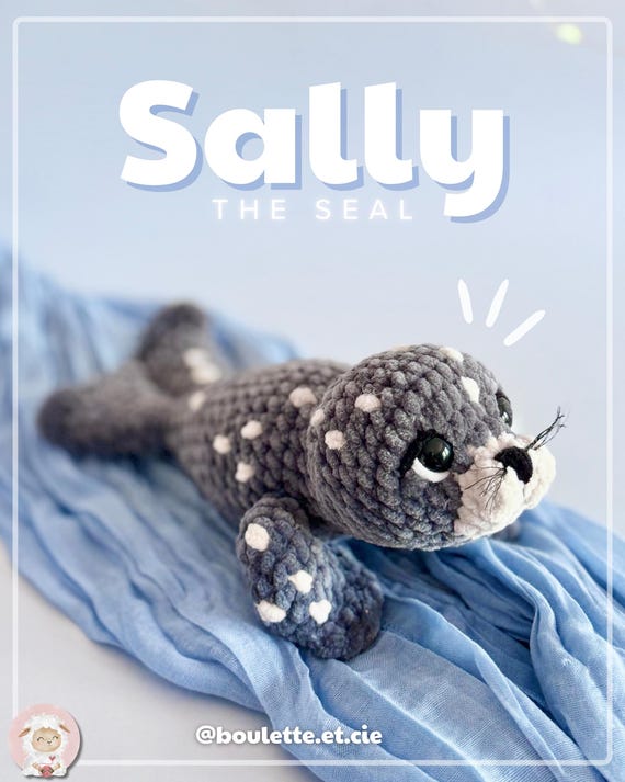 Sally the Seal - PDF Crochet Plushie Pattern - Low sew Amigurumi - Sally le phoque - Patron de crochet facile