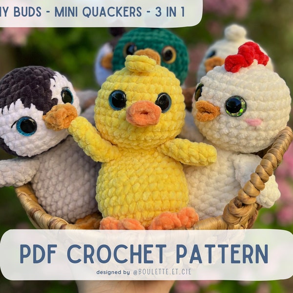 Squishy Buds - Mini Quackers - 3 in 1 Crochet Pattern (duck, penguin, chicken) / Minis Moelleux - Patron Crochet 3 en 1