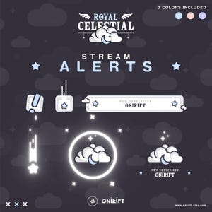 May include: A set of animated stream alerts featuring a celestial theme with clouds, stars, and a crescent moon. The alerts are in a light blue and white color scheme with the text "ROYAL CELESTIAL STREAM ALERTS" and "NEW SUBSCRIBER ONIRIFT".