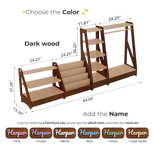 May include: A dark wood furniture set featuring a shelving unit, a book display, and a clothing rack with a hanging bar. The set includes dimensions in inches: 84.56" total width, 36.22" height, 24.25" width per section, and 13.39" depth. Includes name options.
