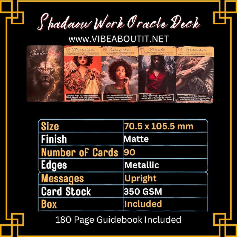 May include: A Shadow Work Oracle Deck with 90 cards, a matte finish, metallic edges, and a 180-page guidebook. The cards are 70.5 x 105.5 mm and printed on 350 GSM card stock.