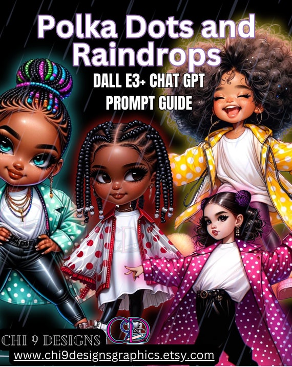 Chat GPT Prompt Guide| Dall E 3 Prompt v4 AI Art Guide|Polka Dots and Raindrops| Prompt Bundle -9 Prompts| Clickable Links