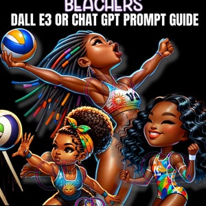 May include: Illustration of three Black women playing volleyball. The image features the text "9 Volleyball Beachers Dall E3 or Chat GPT Prompt Guide" and the Etsy shop name "CHI 9 DESIGNS". The women are wearing athletic attire and have volleyballs.
