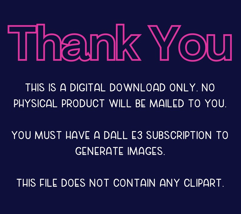 May include: A digital download graphic with the words "Thank You" in pink outlined letters. The text below states this is a digital download, no physical product will be mailed, and requires a DALL E3 subscription to generate images. The file does not contain any clipart.