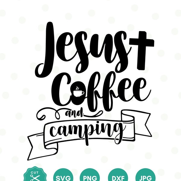 Jesus Coffee Camping Svg, Jesus Coffee Quote Png, Christian png, God png, coffee sublimation, coffee png, caffeine png, christian coffee