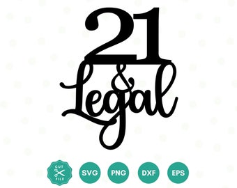 21 legal Svg, 21st Birthday Svg png, Cake Topper, Twenty First Birthday Shirt, 21st Birthday Gift, Files For Cricut,21st Birthday Decoration
