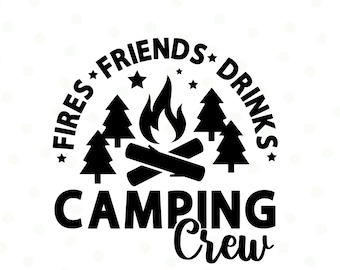 Friends Fires Drinks Camping Crew SVG, Camping Crew Png, Campfire SVG, Diy Camping T-Shirt, Camping Life, Camping Cut Files For Cricut